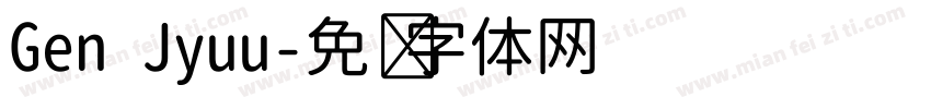 Gen Jyuu字体转换